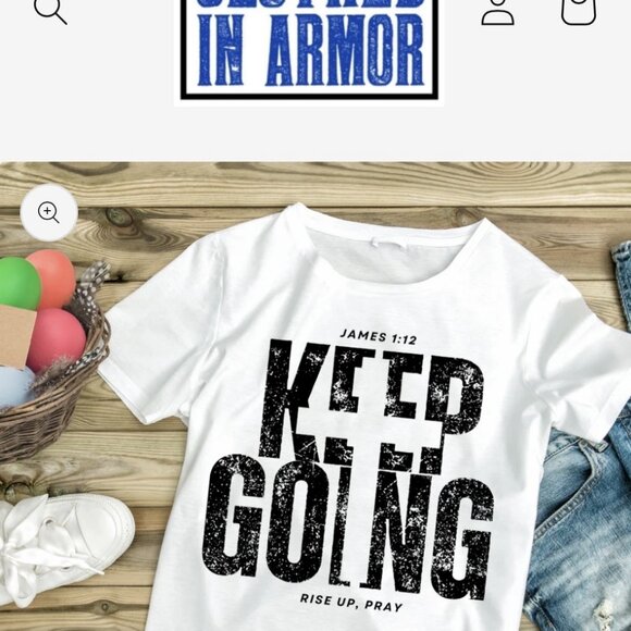 Clothed in armor Size All sizes Keep Going Christian T-Shirt James 1:12 Religiou - Picture 1 of 1